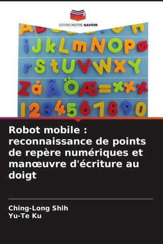 Robot mobile : reconnaissance de points de repère numériques et man¿uvre d'écriture au doigt