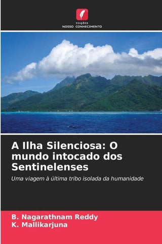 A Ilha Silenciosa: O mundo intocado dos Sentinelenses