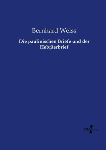 Die paulinischen Briefe und der Hebräerbrief