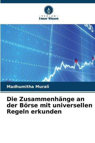 Die Zusammenhänge an der Börse mit universellen Regeln erkunden