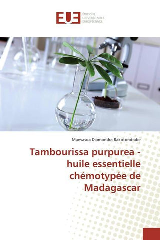 Tambourissa purpurea - huile essentielle chémotypée de Madagascar