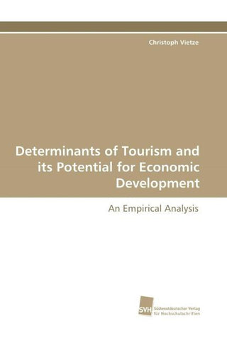 Determinants of Tourism and its Potential for Economic Development