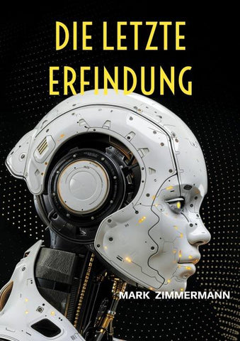 Die letzte Erfindung