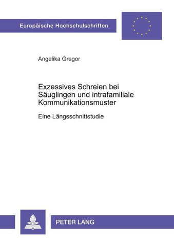 Exzessives Schreien bei Säuglingen und intrafamiliale Kommunikationsmuster