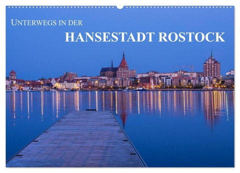 Unterwegs in der Hansestadt Rostock (Wandkalender 2026 DIN A2 quer), CALVENDO Monatskalender