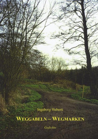 Weggabeln - Wegmarken