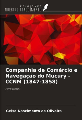 Companhia de Comércio e Navegação do Mucury - CCNM (1847-1858)