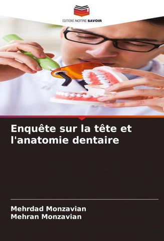 Enquête sur la tête et l'anatomie dentaire