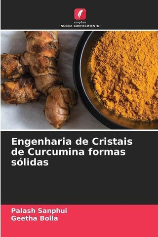Engenharia de Cristais de Curcumina formas sólidas