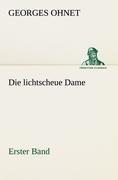 Die lichtscheue Dame - Erster Band