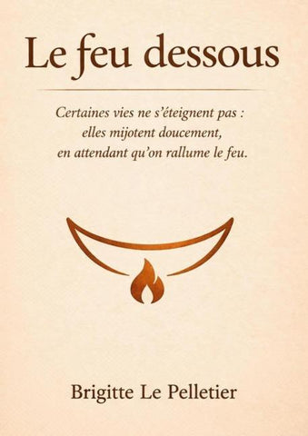 Le feu dessous