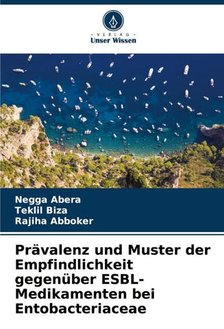 Prävalenz und Muster der Empfindlichkeit gegenüber ESBL-Medikamenten bei Entobacteriaceae