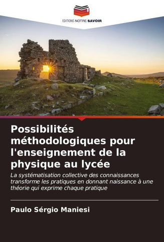 Possibilités méthodologiques pour l'enseignement de la physique au lycée