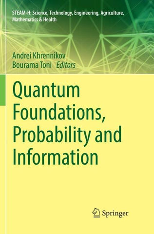 Quantum Foundations, Probability and Information
