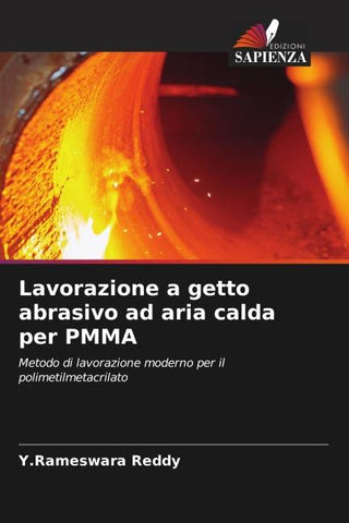 Lavorazione a getto abrasivo ad aria calda per PMMA
