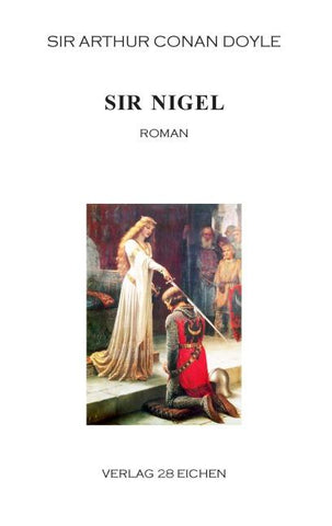 Arthur Conan Doyle: Ausgewählte Werke / Sir Nigel