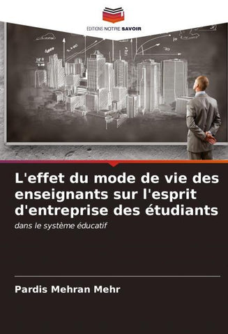 L'effet du mode de vie des enseignants sur l'esprit d'entreprise des étudiants
