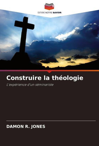 Construire la théologie