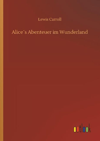 Alice´s Abenteuer im Wunderland