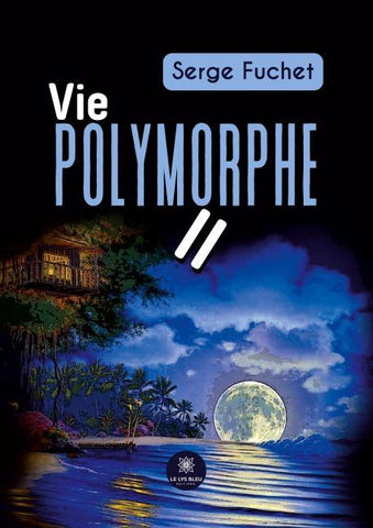 Vie polymorphe II