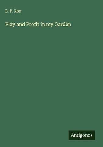 Play and Profit in my Garden