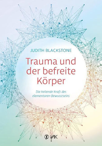 Trauma und der befreite Körper