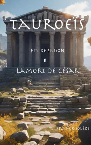 Tauroeïs fin de saison, la mort de César
