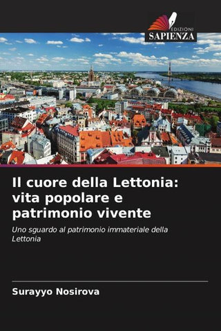 Il cuore della Lettonia: vita popolare e patrimonio vivente