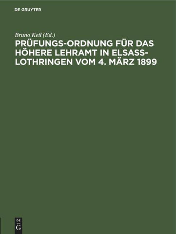 Prüfungs-Ordnung für das höhere Lehramt in Elsaß-Lothringen vom 4. März 1899,