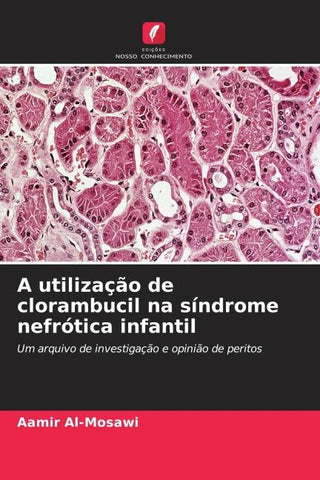 A utilização de clorambucil na síndrome nefrótica infantil