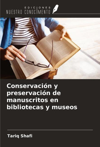 Conservación y preservación de manuscritos en bibliotecas y museos