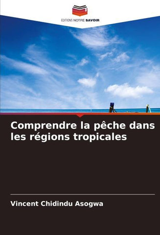 Comprendre la pêche dans les régions tropicales
