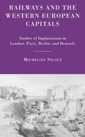 Railways and the Western European Capitals