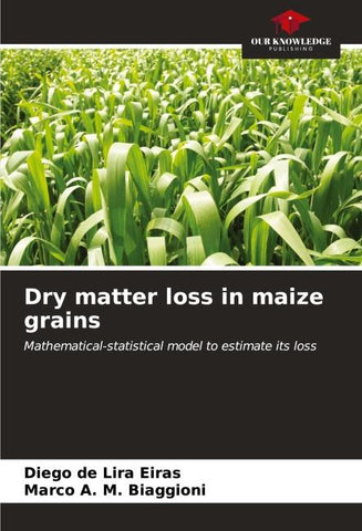 Dry matter loss in maize grains