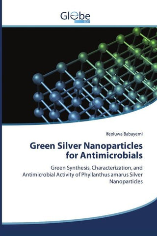 Green Silver Nanoparticles for Antimicrobials