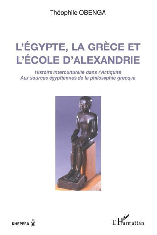 L'Egypte, la Grèce et l'école d'Alexandrie