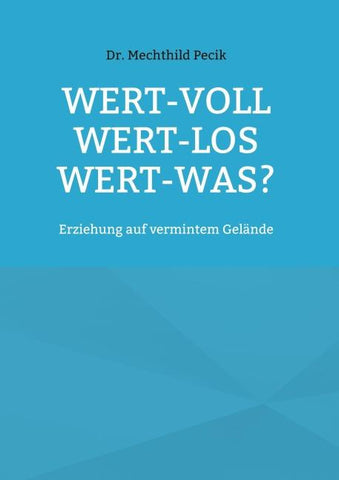 Wert-voll Wert-los Wert-was?