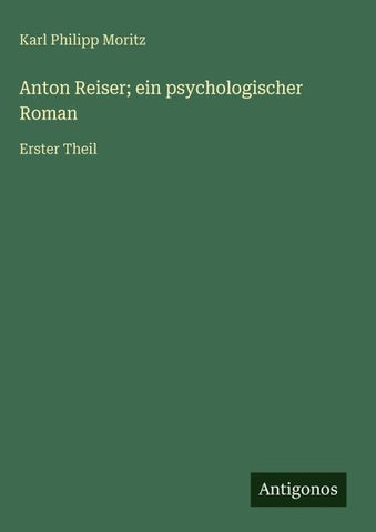 Anton Reiser; ein psychologischer Roman