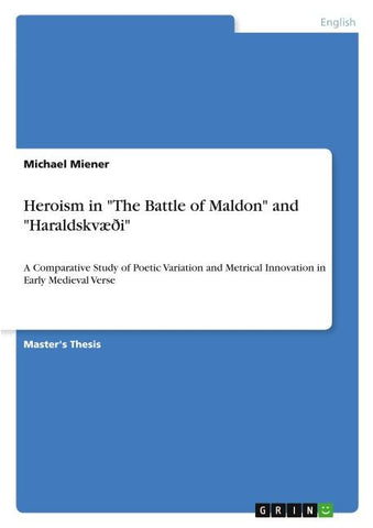 Heroism in "The Battle of Maldon" and "Haraldskvæði"