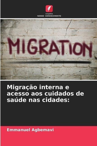 Migração interna e acesso aos cuidados de saúde nas cidades: