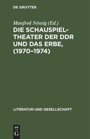 Die Schauspieltheater der DDR und das Erbe, (1970–1974)