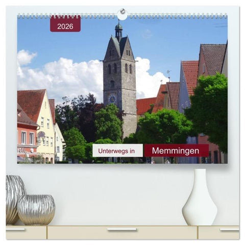 Unterwegs in Memmingen (hochwertiger Premium Wandkalender 2026 DIN A2 quer), Kunstdruck in Hochglanz