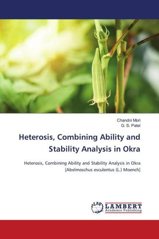 Heterosis, Combining Ability and Stability Analysis in Okra