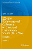 2024 the 8th International Conference on Energy and Environmental Science (ICEES 2024)