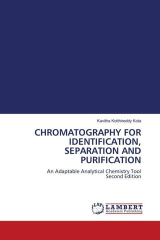 CHROMATOGRAPHY FOR IDENTIFICATION, SEPARATION AND PURIFICATION