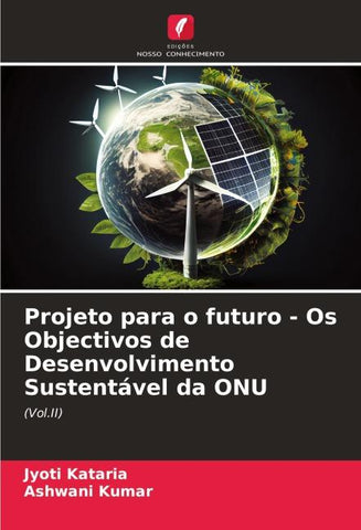 Projeto para o futuro - Os Objectivos de Desenvolvimento Sustentável da ONU
