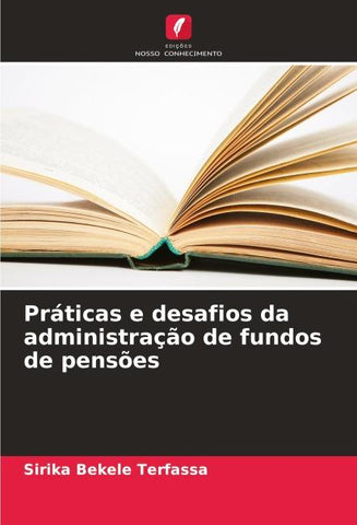 Práticas e desafios da administração de fundos de pensões