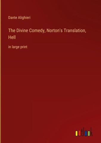 The Divine Comedy, Norton's Translation, Hell