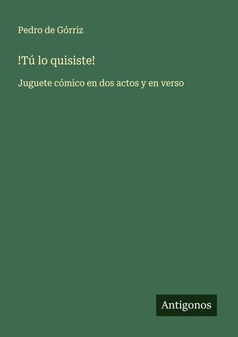 !Tú lo quisiste!