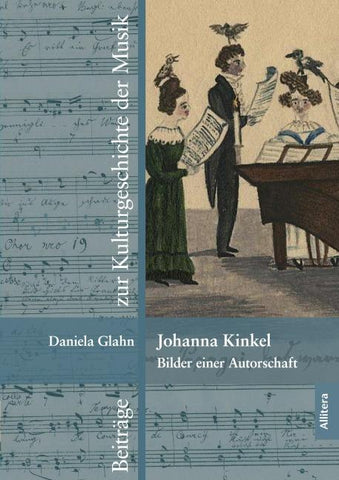 Johanna Kinkel - Bilder einer Autorschaft